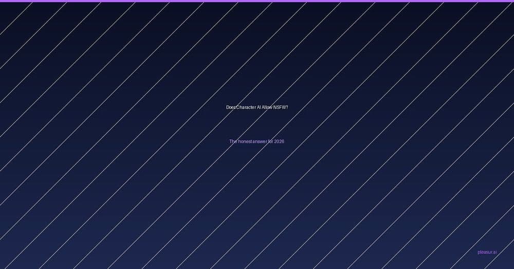 Does Character AI Allow NSFW? The Honest Answer in 2026